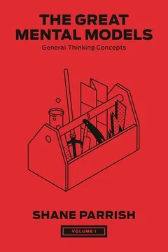 The Great Mental Models, Vol. 1