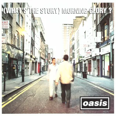 (What's the Story) Morning Glory?